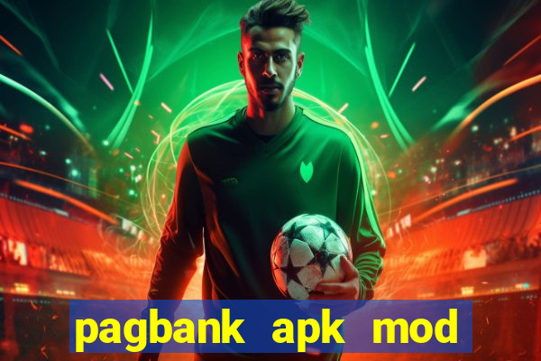 pagbank apk mod dinheiro infinito